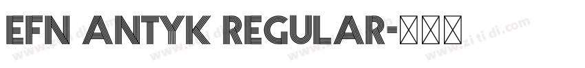 EFN Antyk Regular字体转换 EFN Antyk Regular字体转换